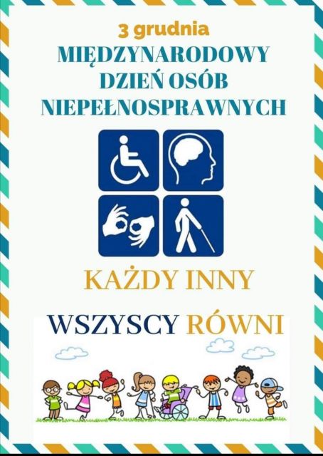 3 grudnia - czwartek Międzynarodowy Dzień Osób z Niepełnosprawnościami