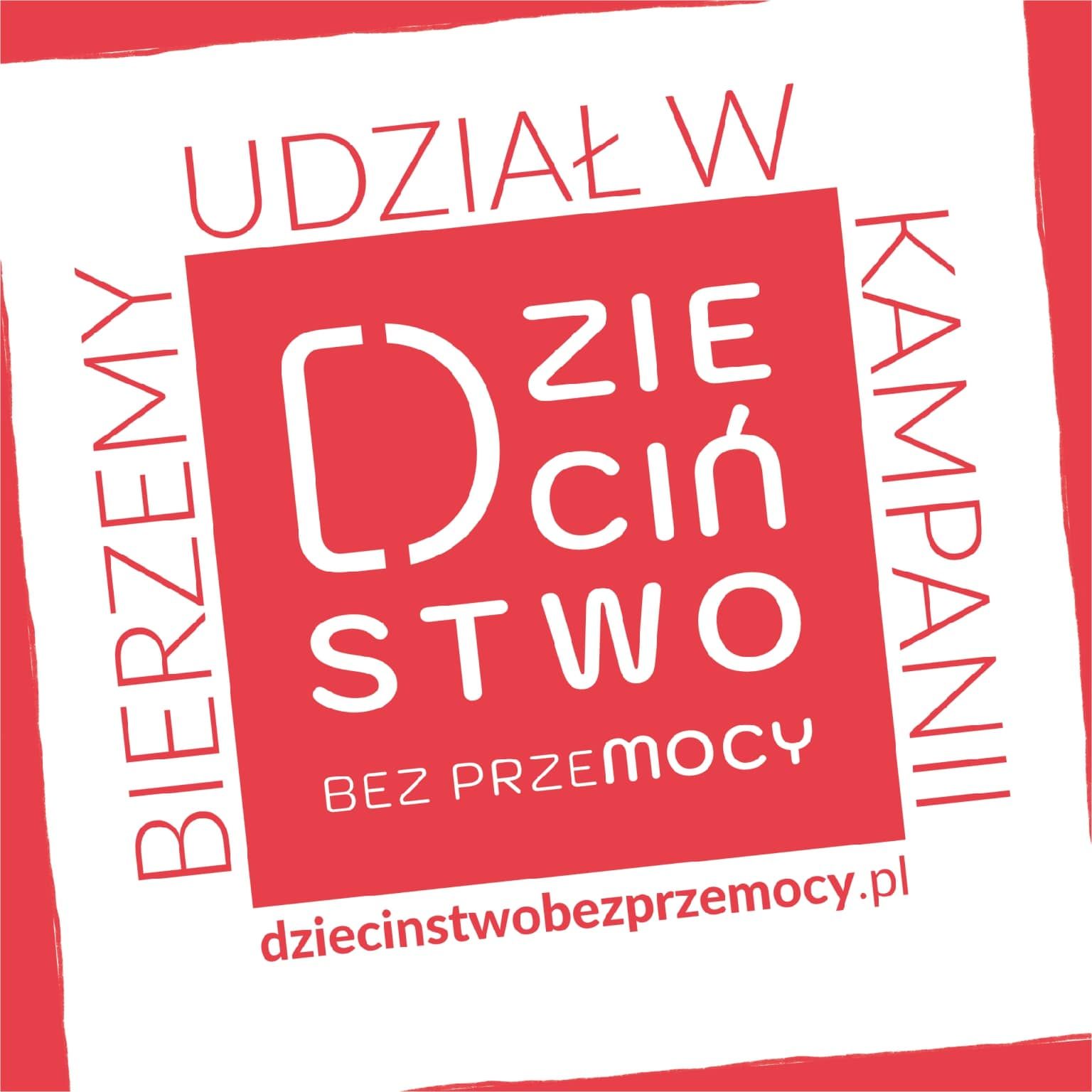 Ogólnopolska Kampania ,,Dzieciństwo bez przemocy